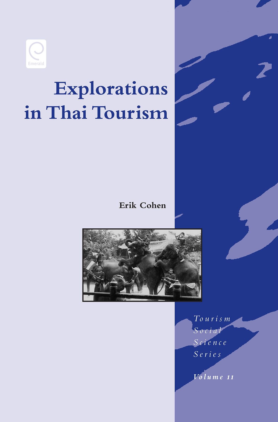Explorations in Thai Tourism : Collected Case Studies