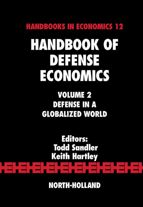 Handbook of Defense Economics: Defense in a Globalized World