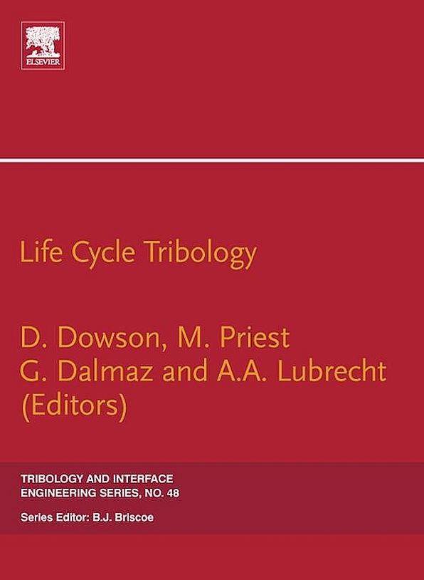Life Cycle Tribology: 31st Leeds-Lyon Tribology Symposium