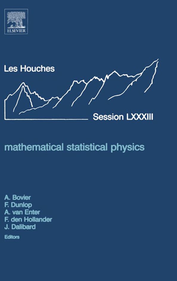 Mathematical Statistical Physics: Lecture Notes of the Les Houches Summer School 2005