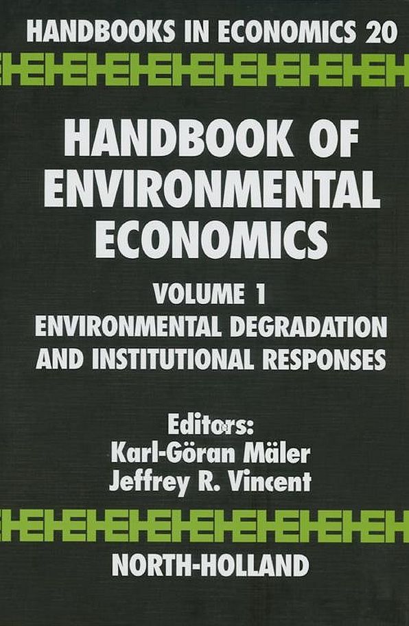 Handbook of Environmental Economics: Environmental Degradation and Institutional Responses