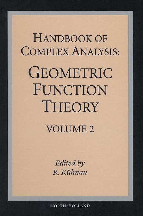 Handbook of Complex Analysis: Geometric Function Theory