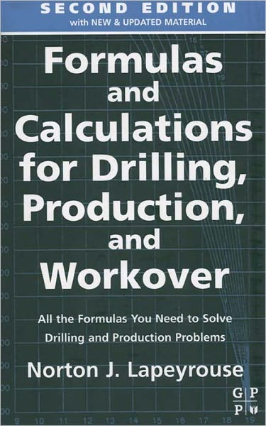 Formulas and Calculations for Drilling, Production and Workover