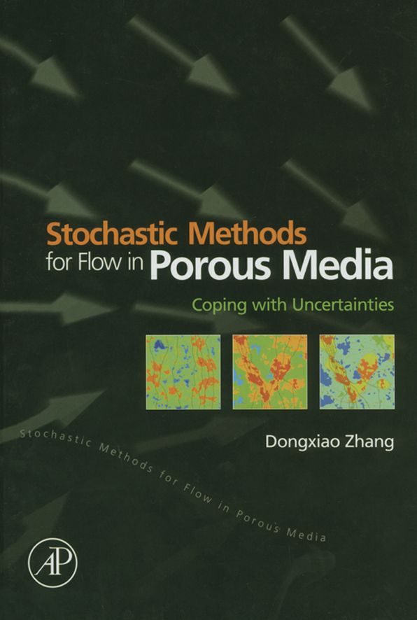 Stochastic Methods for Flow in Porous Media: Coping with Uncertainties