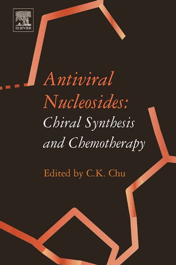 Antiviral Nucleosides: Chiral Synthesis and Chemotherapy