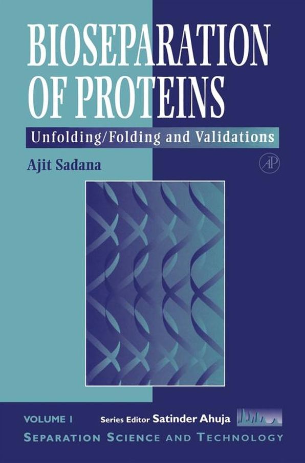 Bioseparations of Proteins: Unfolding/Folding and Validations