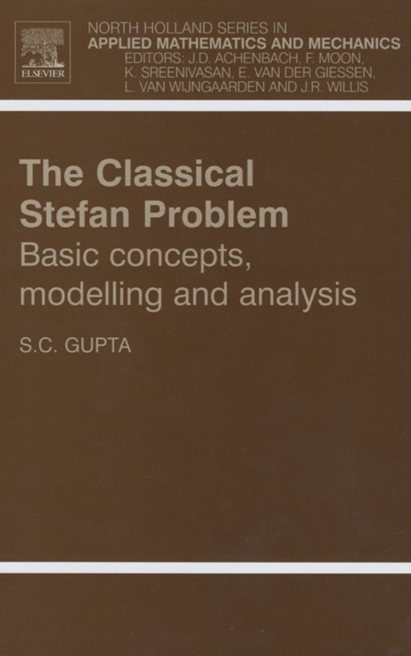The Classical Stefan Problem: basic concepts, modelling and analysis