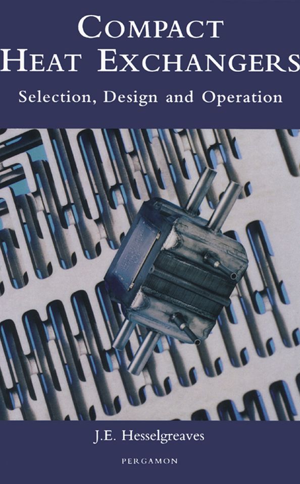 Compact Heat Exchangers: Selection, Design and Operation