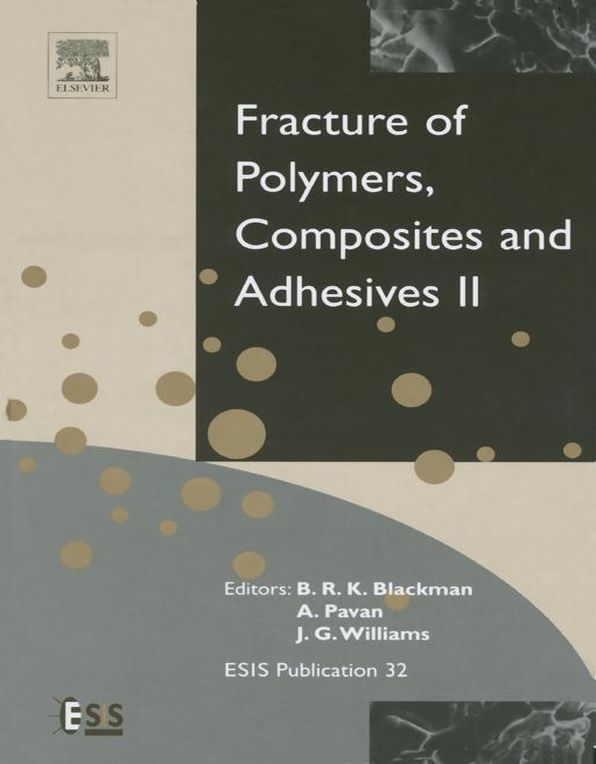 Fracture of Polymers, Composites and Adhesives II: 3rd ESIS TC4 Conference