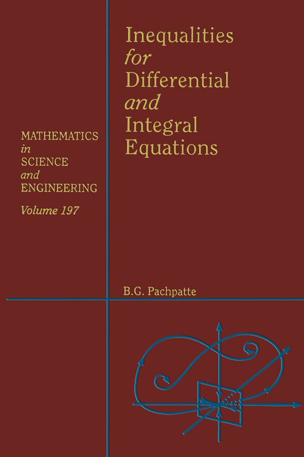 Inequalities for Differential and Integral Equations
