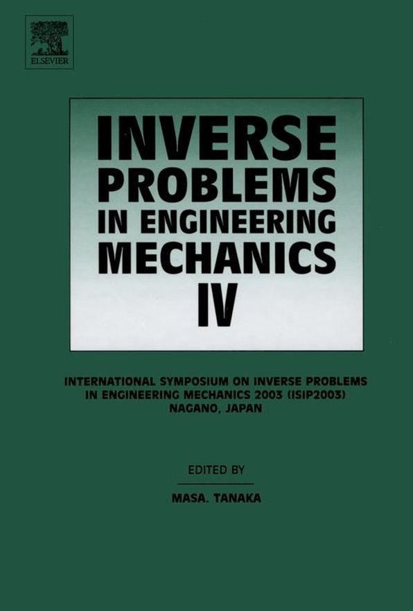 Inverse Problems in Engineering Mechanics IV: Proceedings of the International Symposium on