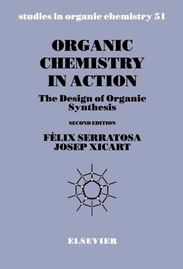 Organic Chemistry in Action: The Design of Organic Synthesis
