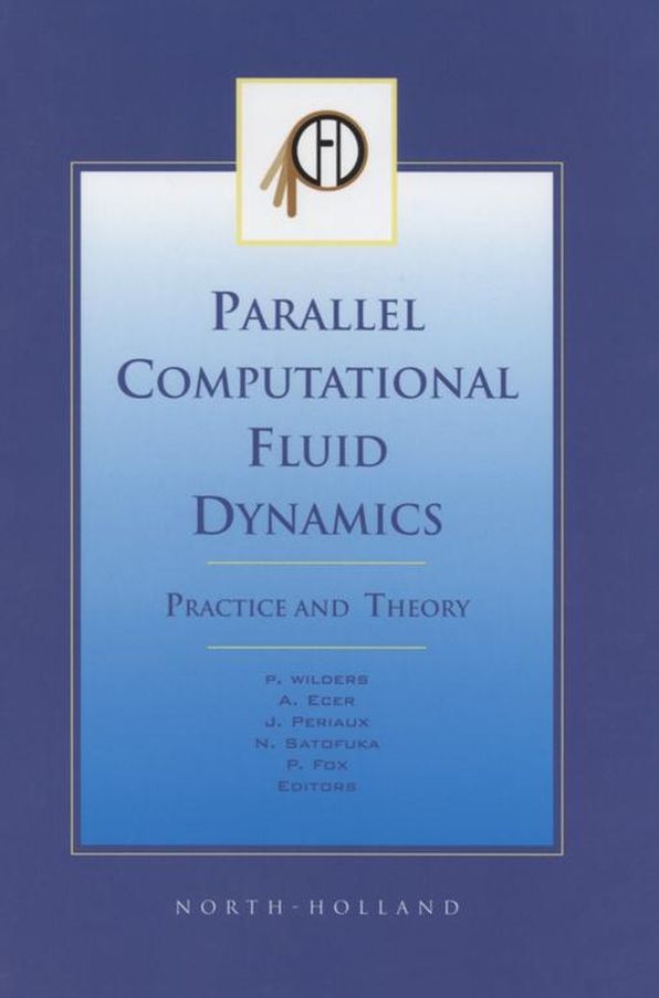 Parallel Computational Fluid Dynamics 2001, Practice and Theory