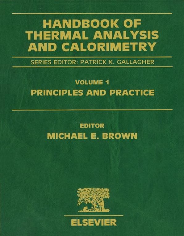 Handbook of Thermal Analysis and Calorimetry: Principles and Practice