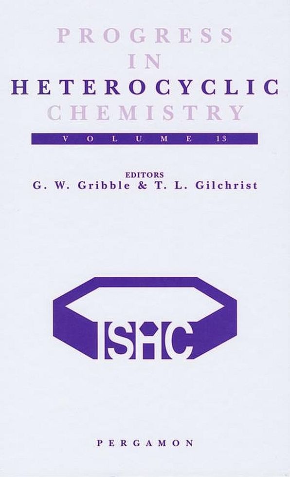 Progress in Heterocyclic Chemistry: A Critical Review of the 2000 Literature Preceded by Two Chapters on Current Heterocyclic Topics