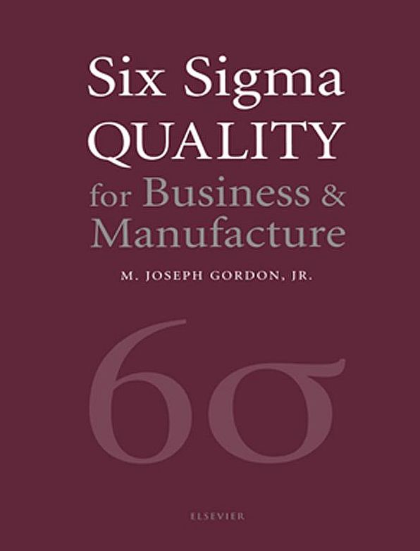 Six Sigma Quality for Business and Manufacture