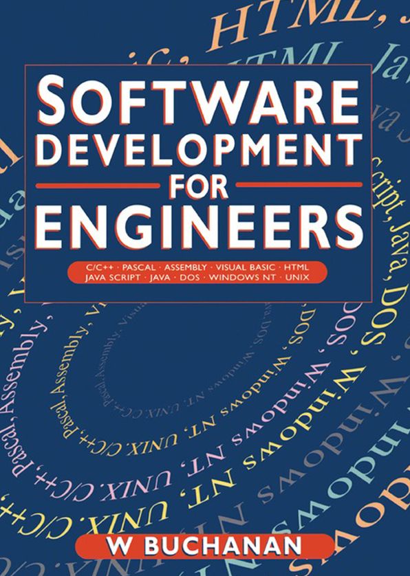 Software Development for Engineers: C/C++, Pascal, Assembly, Visual Basic, HTML, Java Script, Java DOS, Windows NT, UNIX