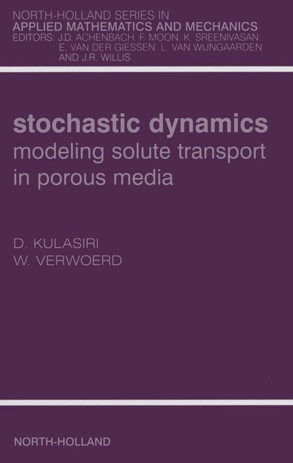 Stochastic Dynamics. Modeling Solute Transport in Porous Media
