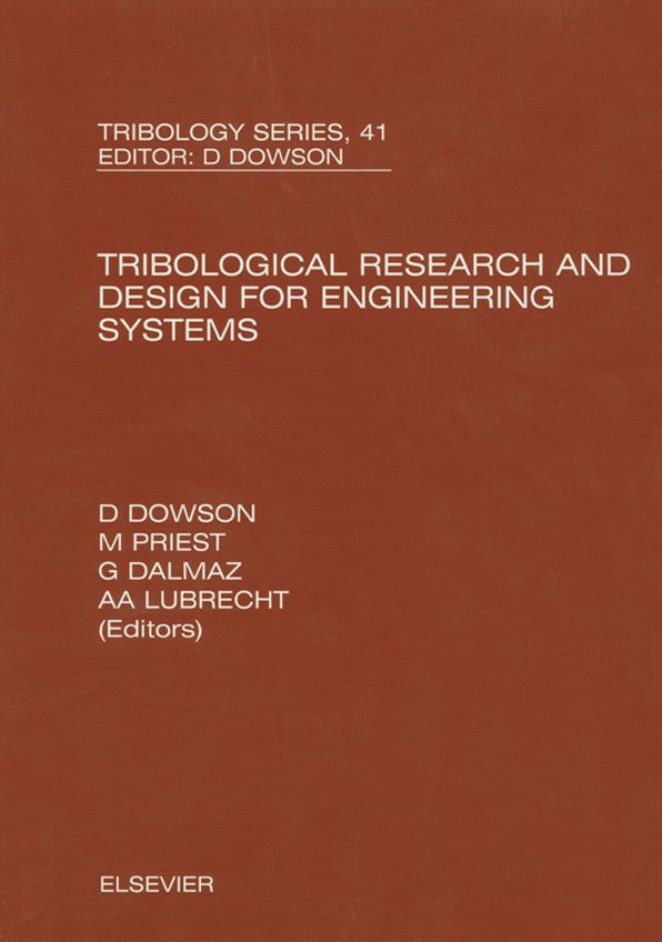 Tribological Research and Design for Engineering Systems: Proceedings of the 29th Leeds-Lyon Symposium