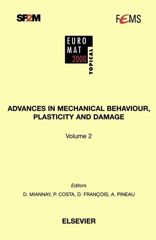 Advances in Mechanical Behaviour, Plasticity and Damage