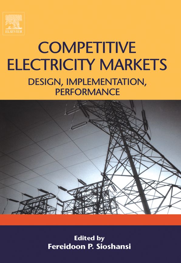 Competitive Electricity Markets: Design, Implementation, Performance