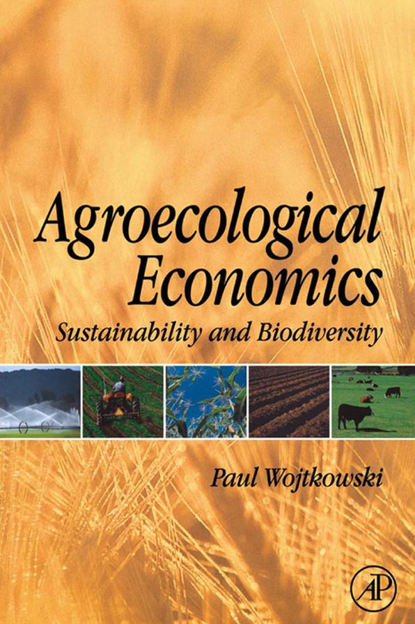 Agroecological Economics: Sustainability and Biodiversity