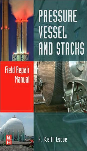 Pressure Vessel and Stacks Field Repair Manual