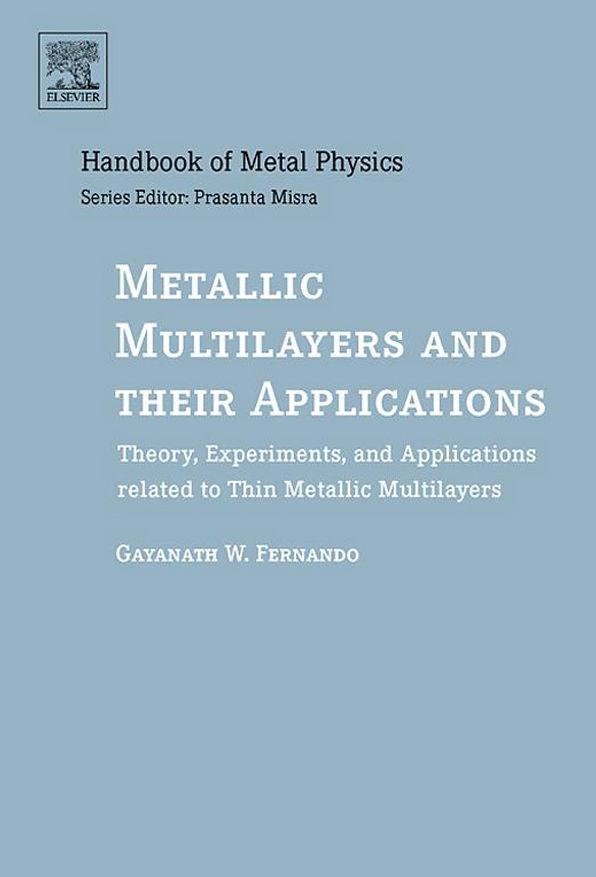 Metallic Multilayers and their Applications: Theory, Experiments, and Applications related to Thin Metallic Multilayers