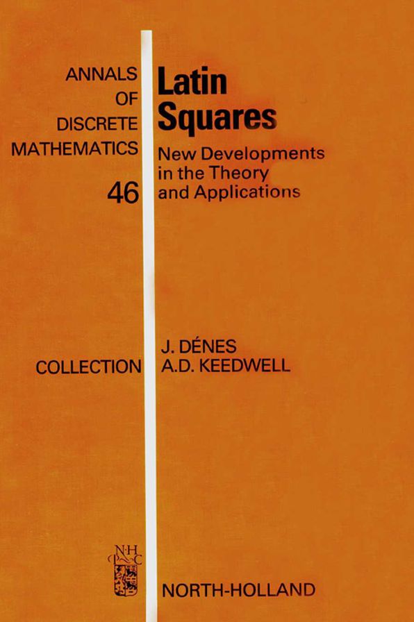 Latin Squares: New Developments in the Theory and Applications