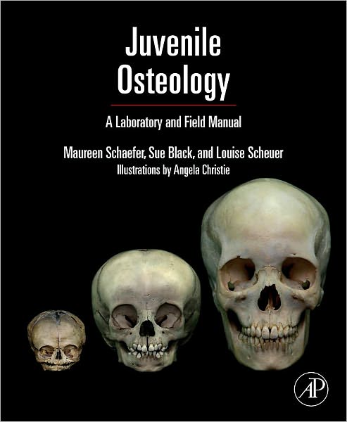 Juvenile Osteology: A Laboratory and Field Manual
