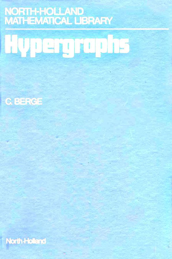 Hypergraphs: Combinatorics of Finite Sets