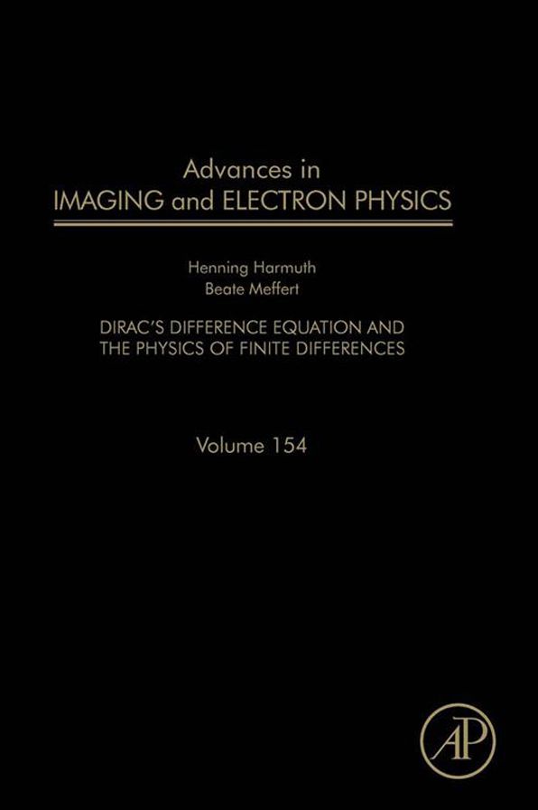 Advances in Imaging and Electron Physics: Dirac's Difference Equation and the Physics of Finite Differences