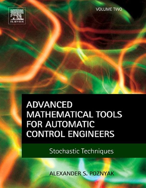 Advanced Mathematical Tools for Automatic Control Engineers: Volume 2: Stochastic Systems
