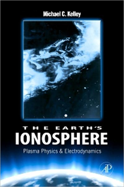 The Earth's Ionosphere: Plasma Physics and Electrodynamics
