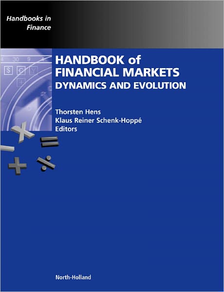 Handbook of Financial Markets: Dynamics and Evolution