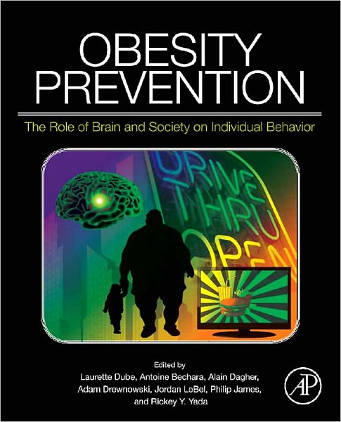 Obesity Prevention: The Role of Brain and Society on Individual Behavior