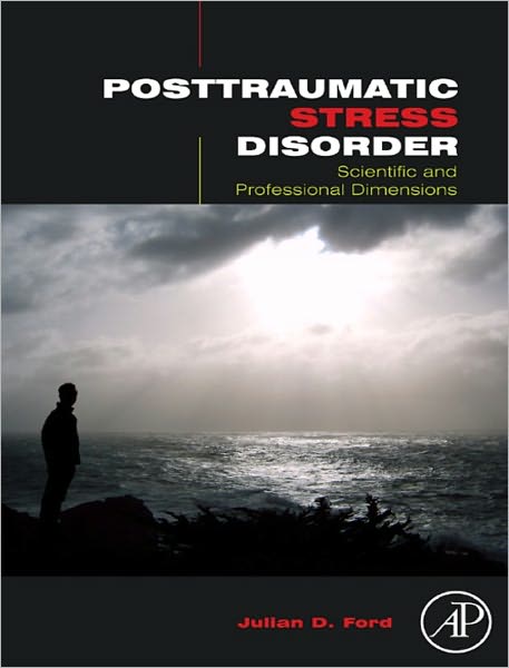 Posttraumatic Stress Disorder: Scientific and Professional Dimensions