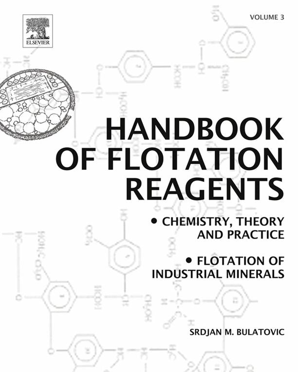 Handbook of Flotation Reagents: Chemistry, Theory and Practice: Volume 3: Flotation of Industrial Minerals