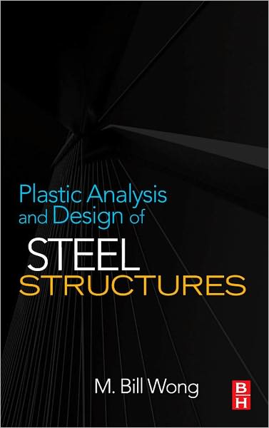 Plastic Analysis and Design of Steel Structures