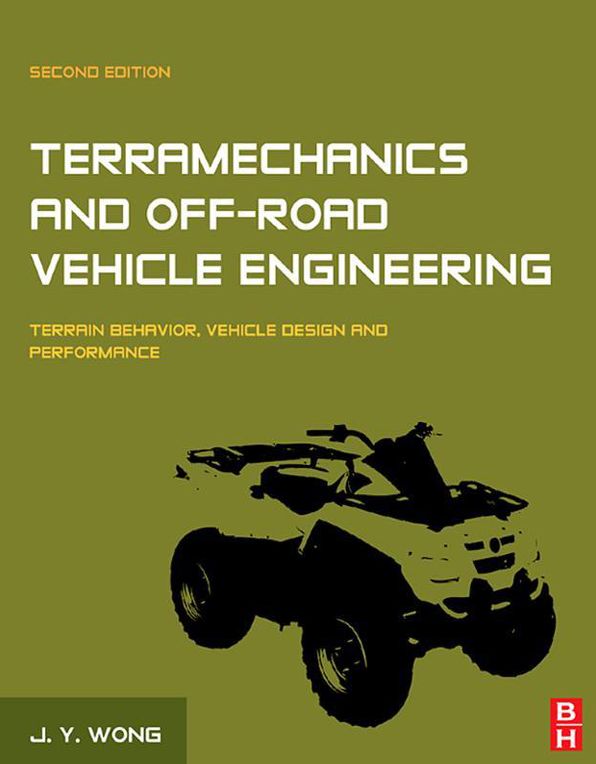 Terramechanics and Off-Road Vehicle Engineering: Terrain Behaviour, Off-Road Vehicle Performance and Design
