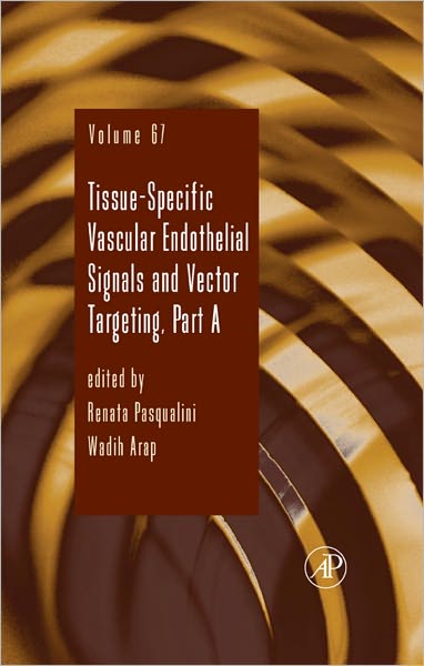 Tissue-Specific Vascular Endothelial Signals and Vector Targeting, Part A