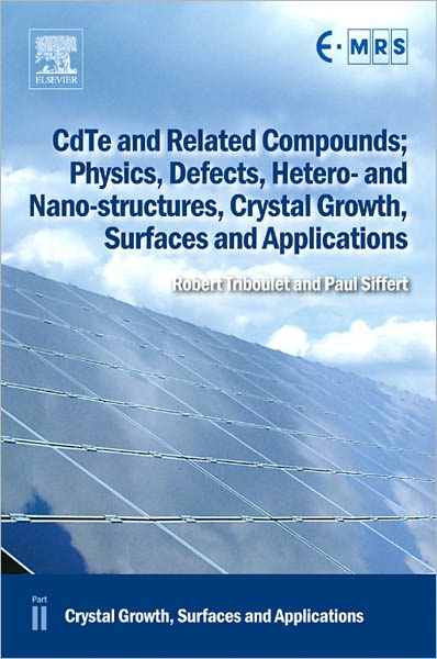 CdTe and Related Compounds; Physics, Defects, Hetero- and Nano-structures, Crystal Growth, Surfaces and Applications: Crystal Growth, Surfaces and Applications