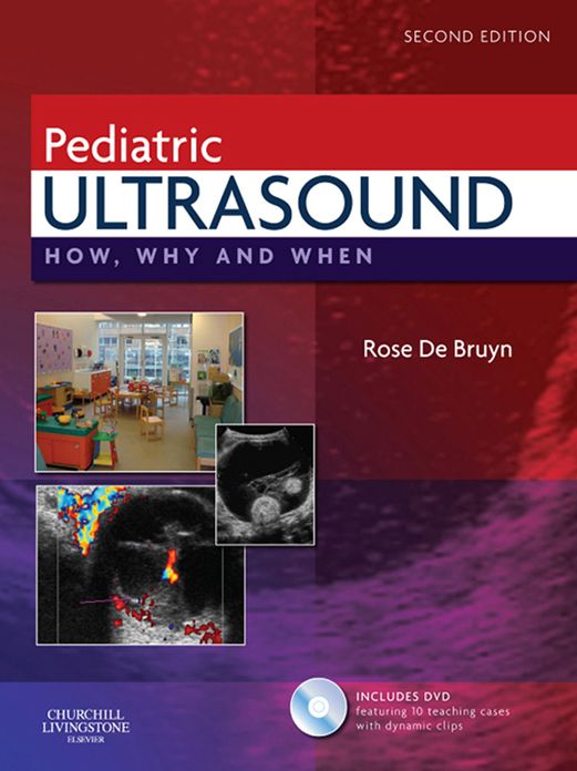 Pediatric Ultrasound E-Book: How, Why and When