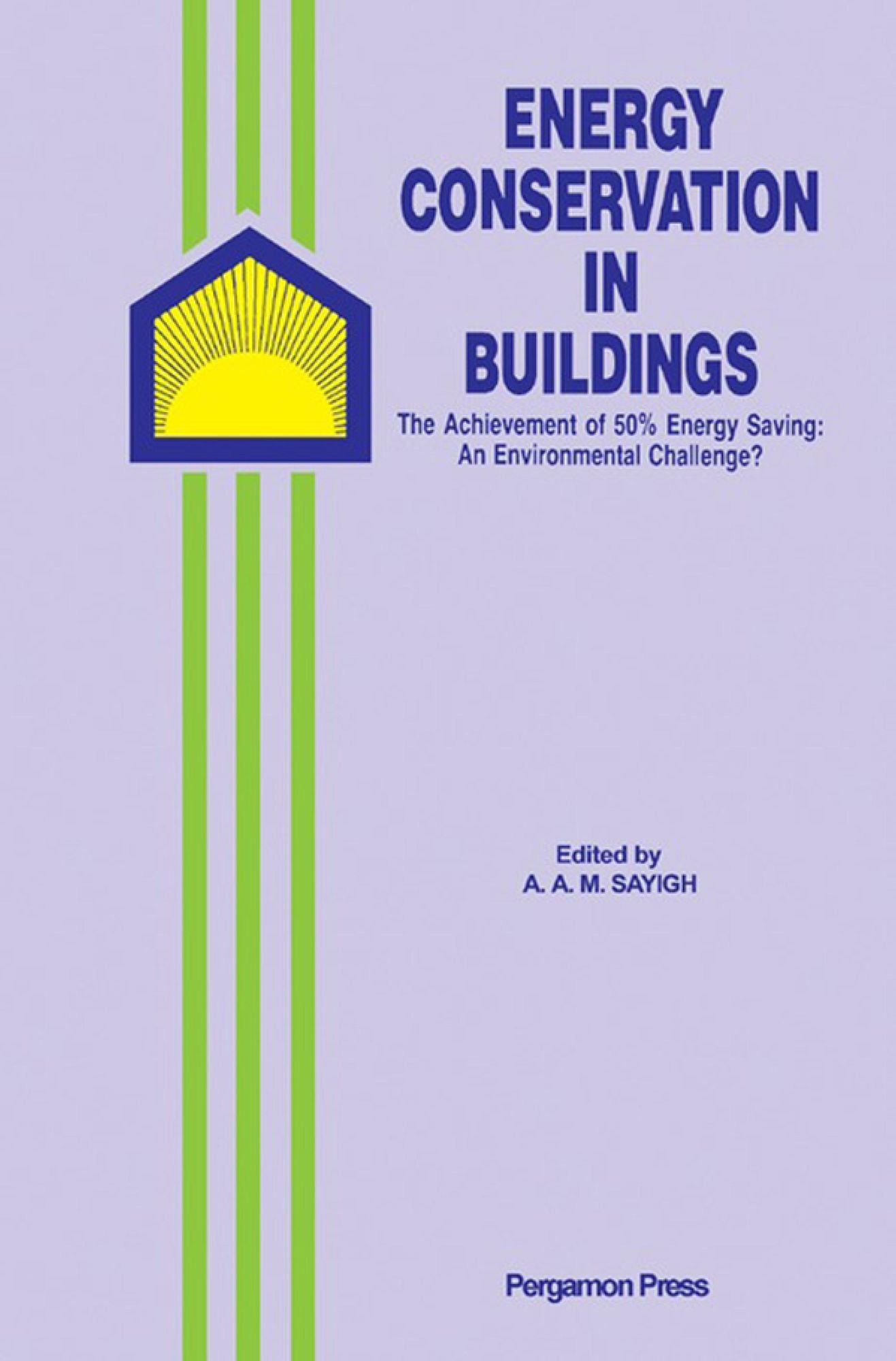 Energy Conservation in Buildings: The Achievement of 50% Energy Saving: An Environmental Challenge?