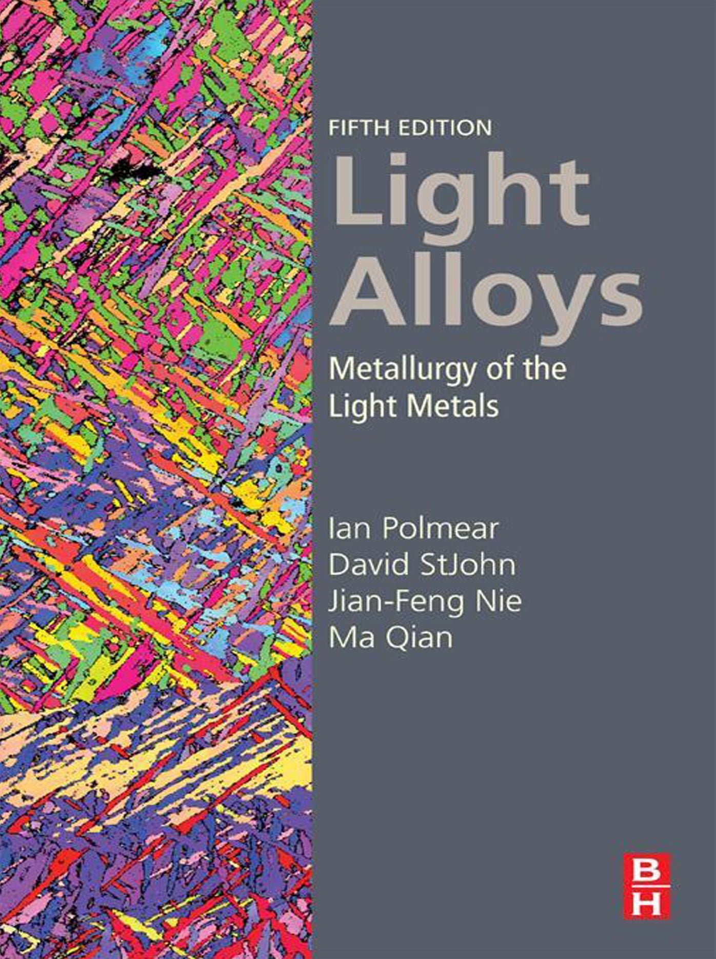 Light Alloys: Metallurgy of the Light Metals