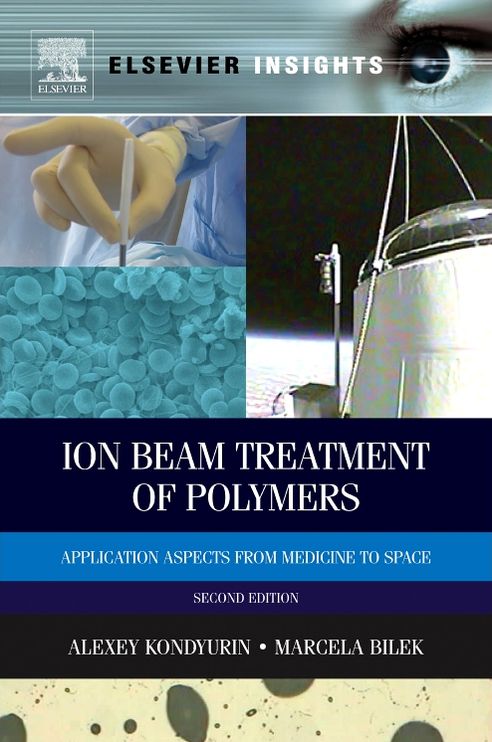 Ion Beam Treatment of Polymers: Application Aspects from Medicine to Space