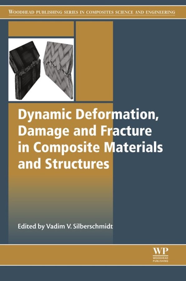 Dynamic Deformation, Damage and Fracture in Composite Materials and Structures