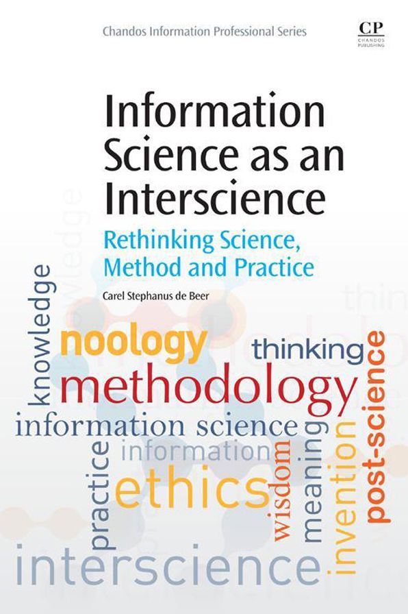 Information Science as an Interscience: Rethinking Science, Method and Practice