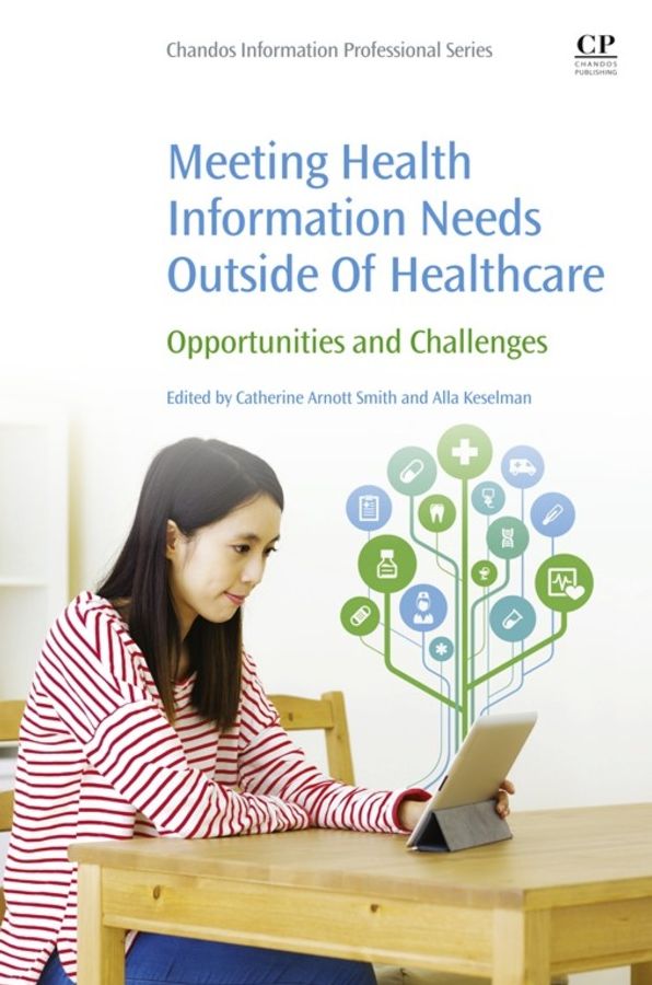 Meeting Health Information Needs Outside Of Healthcare: Opportunities and Challenges