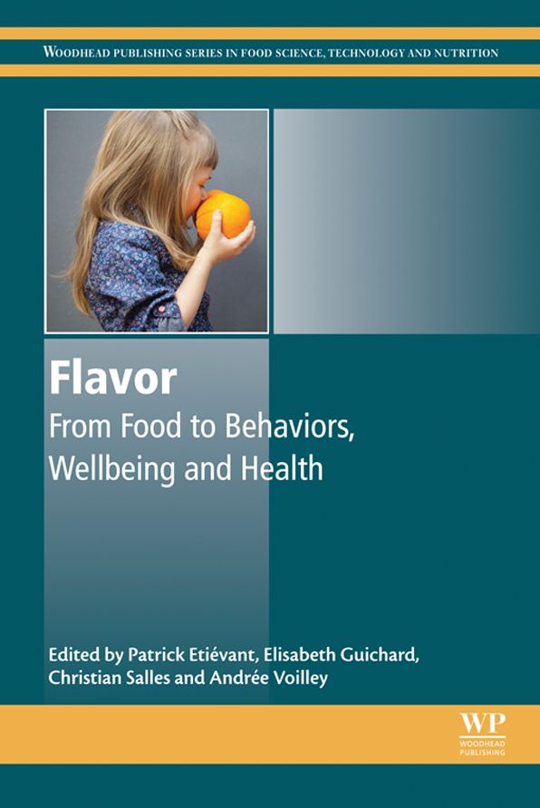 Flavor: From Food to Behaviors, Wellbeing and Health